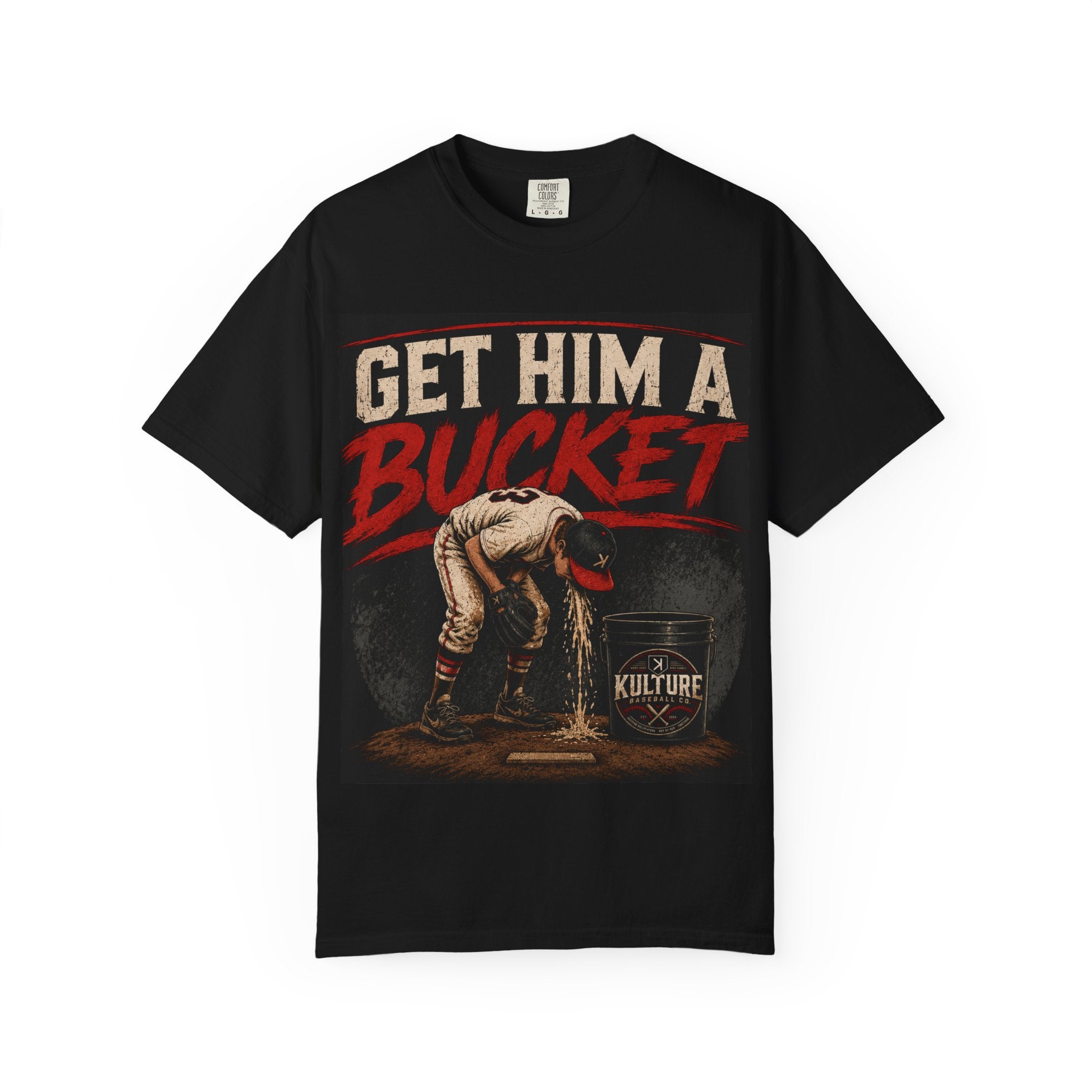 GET HIM A BUCKET!